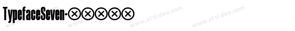 TypefaceSeven字体转换