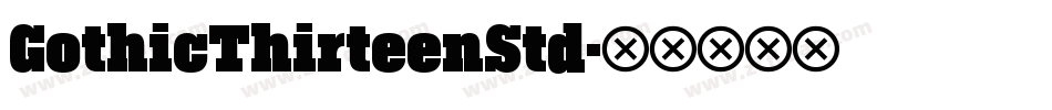 GothicThirteenStd字体转换