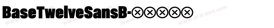 BaseTwelveSansB字体转换