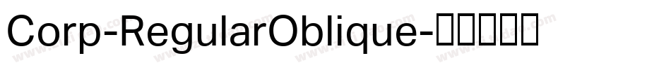 Corp-RegularOblique字体转换