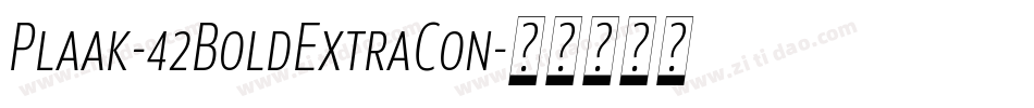 Plaak-42BoldExtraCon字体转换
