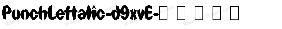 PunchLeftalic-d9xvE字体转换