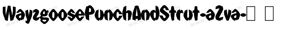 WayzgoosePunchAndStrut-aZva字体转换