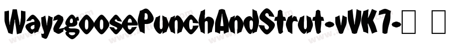 WayzgoosePunchAndStrut-vVK7字体转换