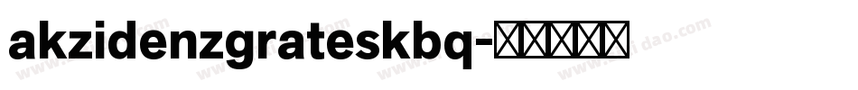 akzidenzgrateskbq字体转换