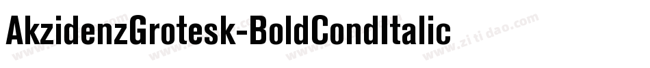 AkzidenzGrotesk-BoldCondItalic字体转换