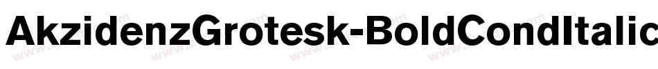 AkzidenzGrotesk-BoldCondItalic字体转换