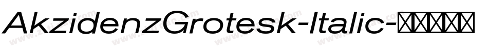 AkzidenzGrotesk-Italic字体转换
