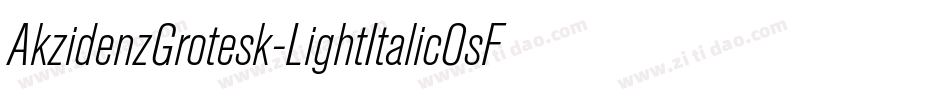 AkzidenzGrotesk-LightItalicOsF字体转换