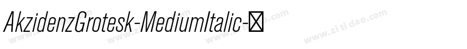 AkzidenzGrotesk-MediumItalic字体转换