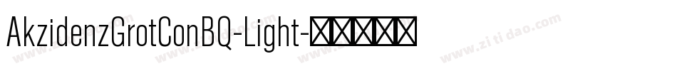 AkzidenzGrotConBQ-Light字体转换