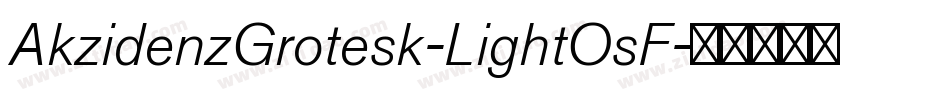 AkzidenzGrotesk-LightOsF字体转换
