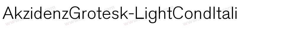 AkzidenzGrotesk-LightCondItalic字体转换