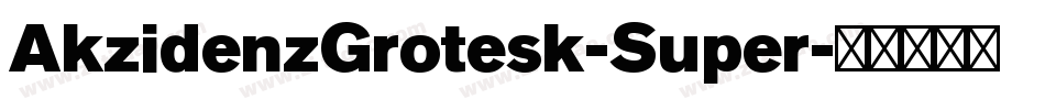 AkzidenzGrotesk-Super字体转换