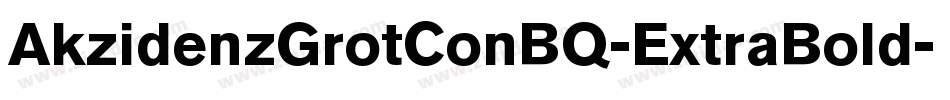 AkzidenzGrotConBQ-ExtraBold字体转换