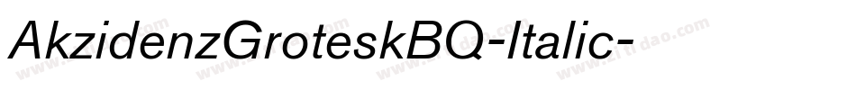 AkzidenzGroteskBQ-Italic字体转换