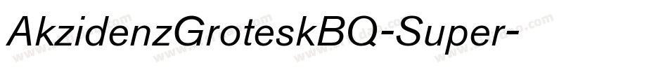 AkzidenzGroteskBQ-Super字体转换