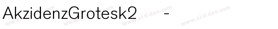 AkzidenzGrotesk2转换器字体转换