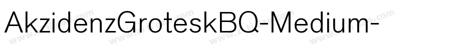 AkzidenzGroteskBQ-Medium字体转换