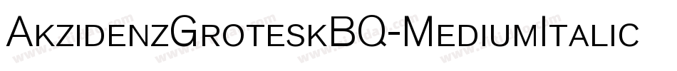 AkzidenzGroteskBQ-MediumItalic字体转换