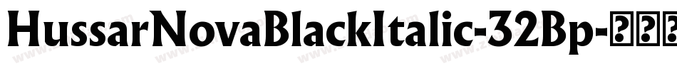 HussarNovaBlackItalic-32Bp字体转换