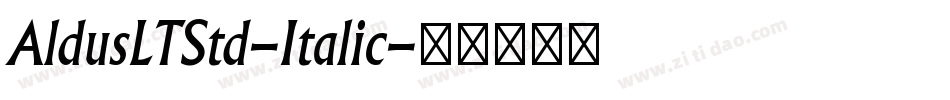 AldusLTStd-Italic字体转换