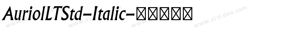 AuriolLTStd-Italic字体转换