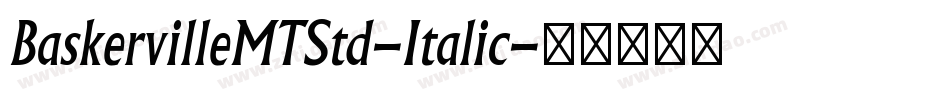 BaskervilleMTStd-Italic字体转换
