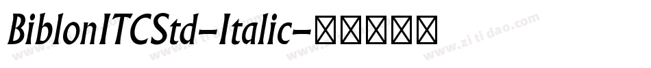 BiblonITCStd-Italic字体转换