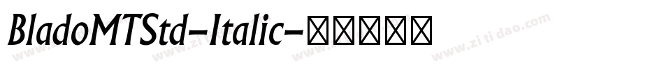 BladoMTStd-Italic字体转换
