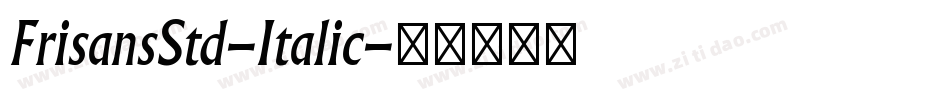 FrisansStd-Italic字体转换