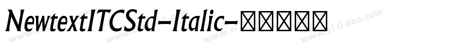 NewtextITCStd-Italic字体转换
