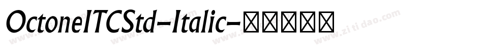 OctoneITCStd-Italic字体转换