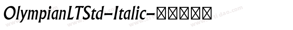 OlympianLTStd-Italic字体转换