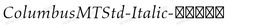 ColumbusMTStd-Italic字体转换
