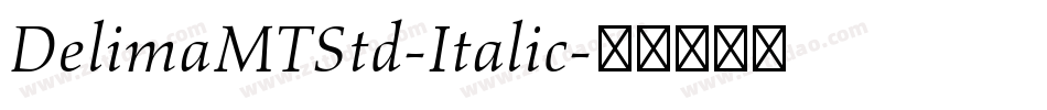 DelimaMTStd-Italic字体转换