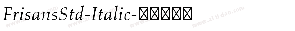 FrisansStd-Italic字体转换