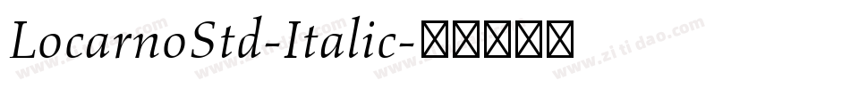 LocarnoStd-Italic字体转换