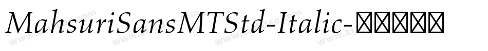 MahsuriSansMTStd-Italic字体转换