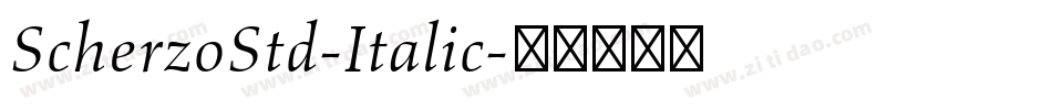 ScherzoStd-Italic字体转换
