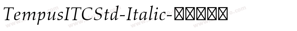 TempusITCStd-Italic字体转换