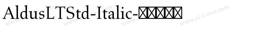 AldusLTStd-Italic字体转换