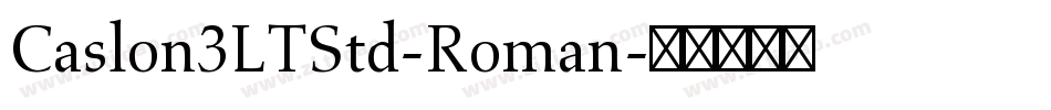 Caslon3LTStd-Roman字体转换