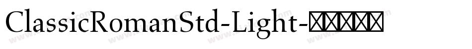 ClassicRomanStd-Light字体转换