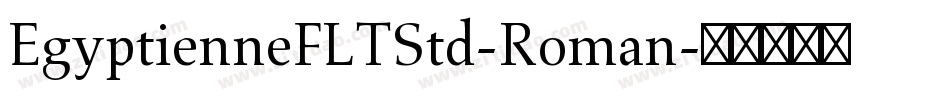 EgyptienneFLTStd-Roman字体转换
