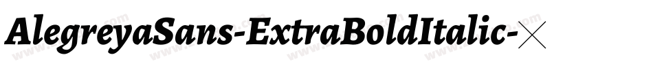 AlegreyaSans-ExtraBoldItalic字体转换