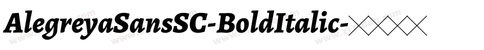 AlegreyaSansSC-BoldItalic字体转换