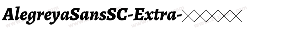 AlegreyaSansSC-Extra字体转换