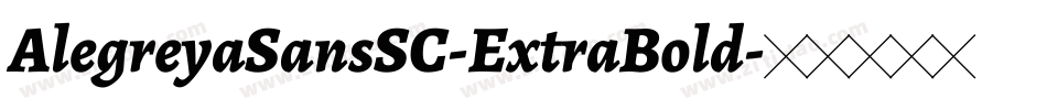 AlegreyaSansSC-ExtraBold字体转换
