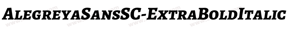 AlegreyaSansSC-ExtraBoldItalic字体转换
